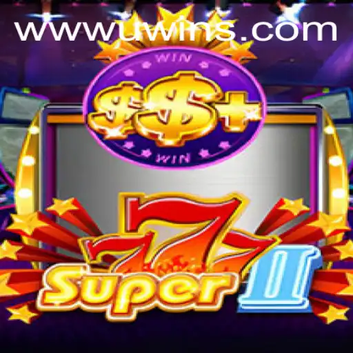 Exploring Super777II: The Thrilling World of UWINS Casino's Latest Game
