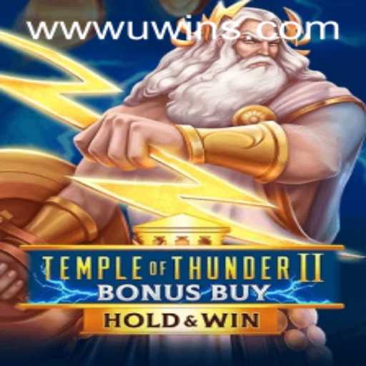 Temple of Thunder II Bonus Buy: A Thrilling Adventure on UWINS Casino